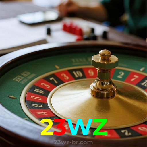 23WZ：Aposte agora nas roletas e veja a sorte brilhar para você!